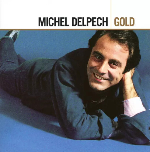 Gold michel delpech - gold,,