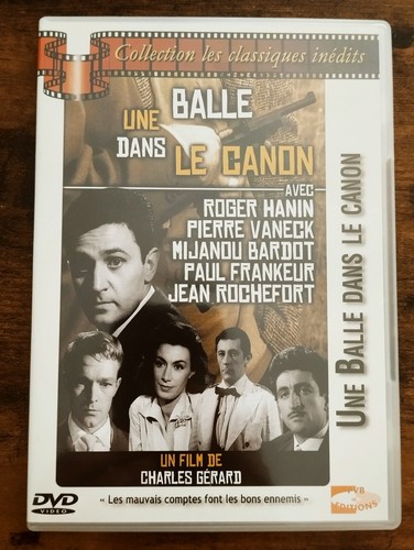 Une balle dans - le, canon