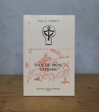 LANGUEDOC ALBIGEOIS RAYMOND VII ROMAN HISTORIQUE SOUS LE SIGNE CATHARE (CARDELUS