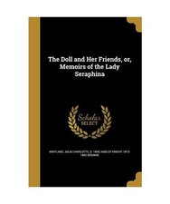 The Doll and Her Friends, or