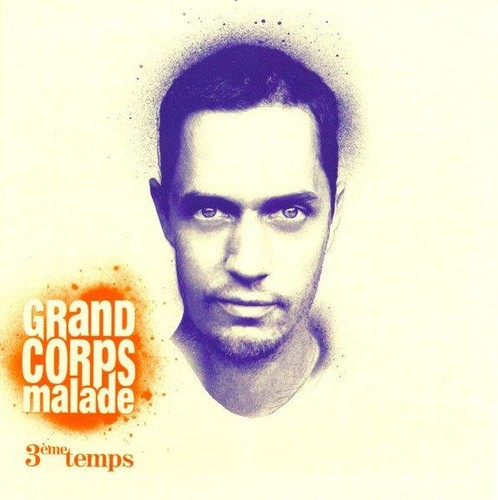 Grand corps malade 3ème - corps,