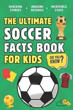 Broadwood Press The Ultimate Soccer Facts Book For Kids (Poche)