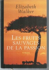 Les fruits sauvages - de, la