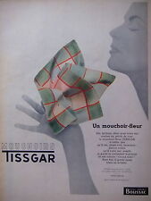 PUBLICITÉ TISSGAR UN MOUCHOIR FLEUR FIN BRILLANT POUR VOTRE NEZ TISSUS BOUSSAC
