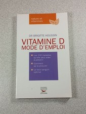 Vitamine D : Mode d'emploi | Dr Brigitte Houssin | Très bon état