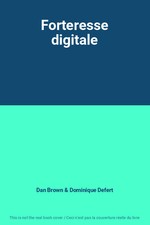 Forteresse digitale, Dan Brown et  Dominique Defert