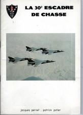 La 30e Escadre de Chasse  de Jacques Pernet et Patrick Potier