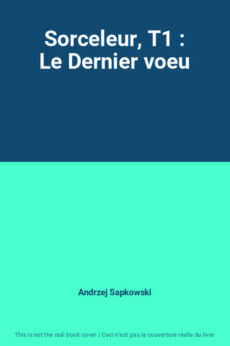 Sorceleur le dernier - sorceleur,, t1
