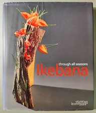 Ikebana Through All Seasons /