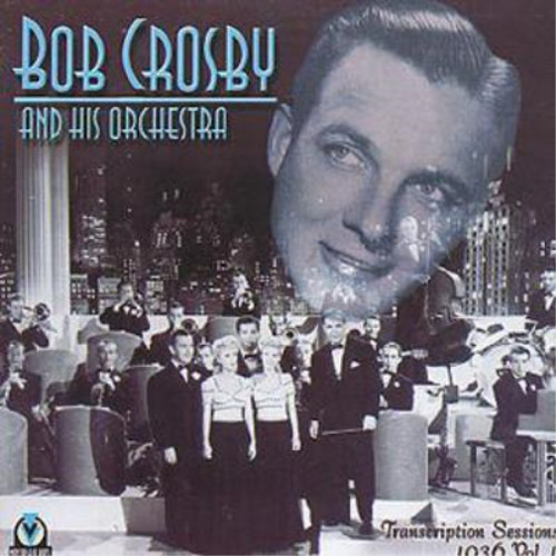 Bob crosby and - and,