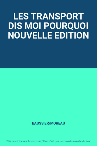 Les transport dis - moi, pourquoi