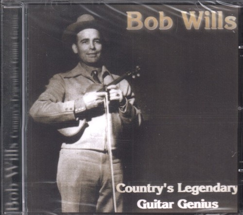 Bob wills légendaire - légendaire, génie