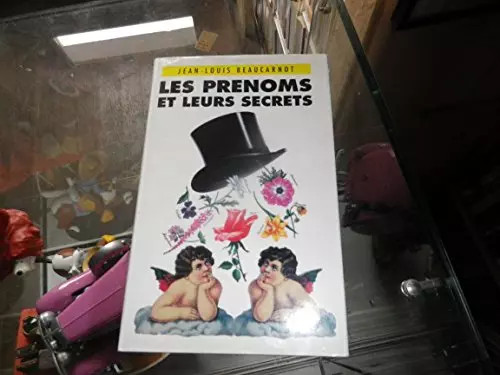 Les prénoms leurs secrets - les,