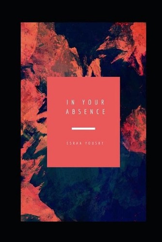 Your absence esraa - in,