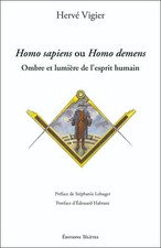 Hervé Vigier Homo sapiens ou homo demens Ombre et lumière de l’esprit humain