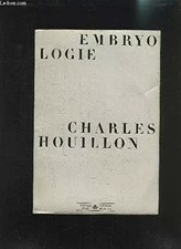 EMBRYOLOGIE, Charles Houillon