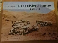 La Croisière Jaune 1931-32., Dauliac (J.P.) 1973