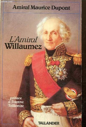 Amiral willaumez dupont - l'amiral,