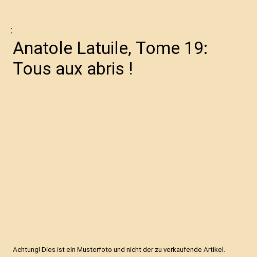 Anatole latuile tome - tome, 19: