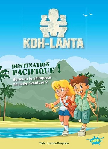 Koh lanta une aventure - koh-lanta, dont