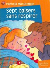 Sept baisers sans respirer - Patricia McLachlan - V297701