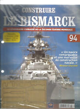 CONSTRUIRE LE BISMARCK N°94 -
