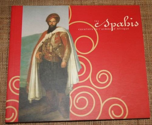 Les spahis cavaliers - , de