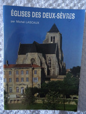 GUIDE TOURISTIQUE ET HISTORIQUE DES EGLISES DES DEUX- SEVRES - 1984