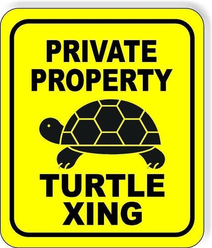 Private property turtle xing - property,