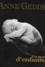 Un monde d'enfants, Anne Geddes, Anne Geddes et Jacques Collin