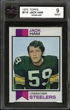 1973 TOPPS~#115~JACK HAM~HALL OF FAME ROOKIE CARD~PITTSBURGH STEELERS~KSA 9 MINT