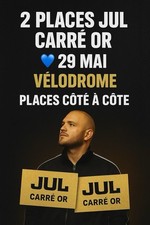🎫 2 Places JUL – Or & Platine – 29 Mai 2025 – Stade Vélodrome – Côté à Côté