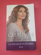 A CŒUR OUVERT la douleur d’une mère Ingrid Chauvin