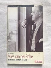 Mies van der Rohe, réflexions sur l’art de bâtir. Fritz Neumeyer. 