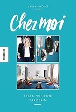 Chez moi: Leben wie eine