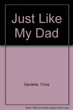 Just Like My Dad Tricia
