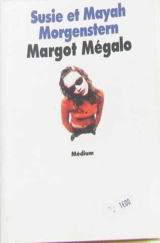 Margot mégalo morgenstern - margot, |