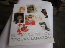 Femmes du monde.. de Titouan Lamazou (Auteur)