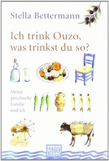 Ich trink ouzo was - ouzo,, trinkst