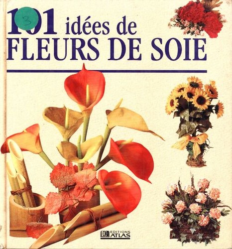 101 idées fleurs - de, de