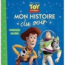 Livre TOY STORY - Mon Histoire du Soir - L'histoire du film - Disney Pixar