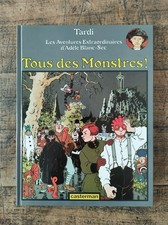Adèle Blanc-Sec - Tous des monstres ! Jacques Tardi - édition originale 1994