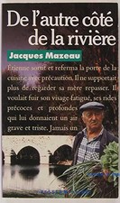 De l'autre côté de la rivière, Jacques Mazeau