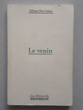 LE VENIN * SYLVIANE IVET LANIAU * PANTHEON 2004