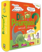 Dis pourquoi ? - Special dinos - livre avec feutre effacable, Eric Mathivet