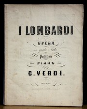 Verdi, I Lombardi. Opéra En 4 Actes Pour Piano Seul, Escudier 952, Vers 1855