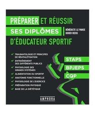 Préparer et réussir ses diplômes d'éducateur sportif: STAPS, BPJEPS, CQP, Le
