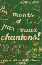 Monts et par vaux, chantons 