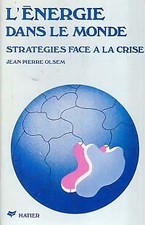 L'énergie dans le monde. Stratégies f... - Jean-Pierre Olsem - V50550