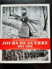 Livre - Jours de Guerre 1914-1918 Journal Excelsior - Jean Noël Jeanneney - 2013